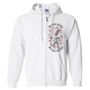 We Are Brave We Are Strong Female Full Zip Hoodie