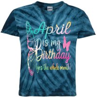 Women April Birthday April Is My Birthday Kids Tie-Dye T-Shirt