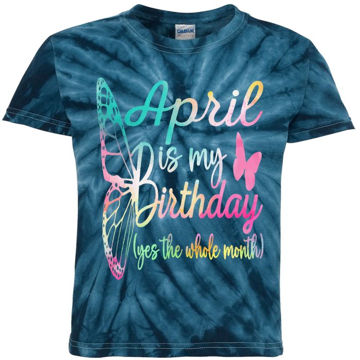 Women April Birthday April Is My Birthday Kids Tie-Dye T-Shirt