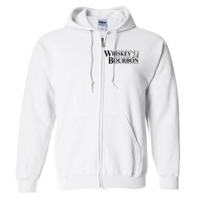 Whiskey And Bourbon 2024 Funny Election Full Zip Hoodie