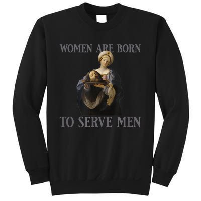 Women Are Born To Serve Man Christian Boss Girl Motivational Sweatshirt