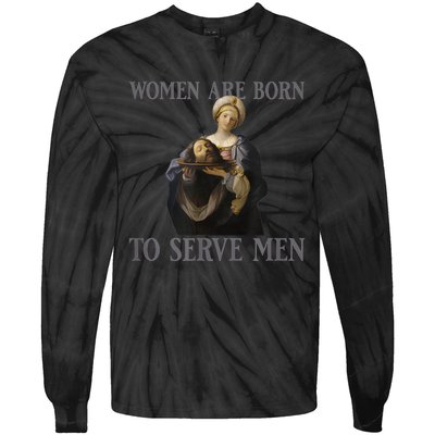 Women Are Born To Serve Man Christian Boss Girl Motivational Tie-Dye Long Sleeve Shirt