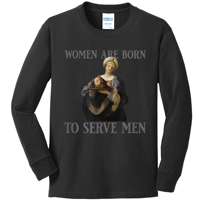 Women Are Born To Serve Man Christian Boss Girl Motivational Kids Long Sleeve Shirt