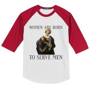 Women Are Born To Serve Man Christian Boss Girl Motivational Kids Colorblock Raglan Jersey