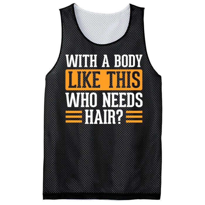 With A Body Like This Who Needs Hair Mesh Reversible Basketball Jersey Tank