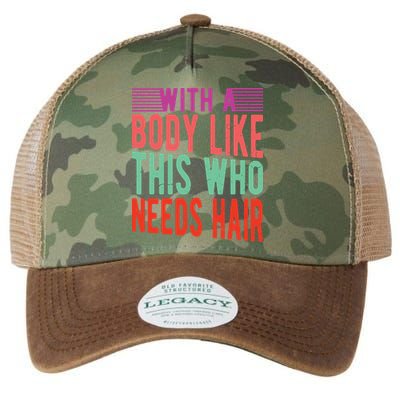 With A Body Like This Who Needs Hair? Legacy Tie Dye Trucker Hat