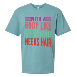 With A Body Like This Who Needs Hair? Sueded Cloud Jersey T-Shirt