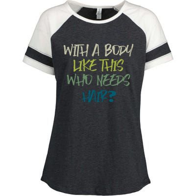 With A Body Like This Who Needs Hair? Enza Ladies Jersey Colorblock Tee