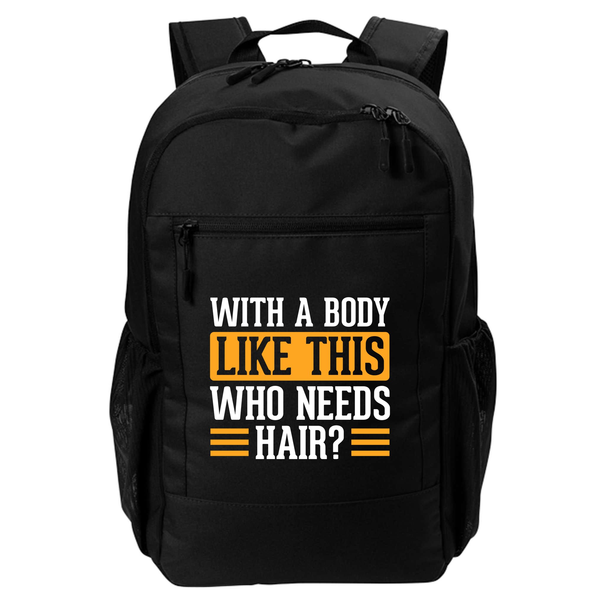 With A Body Like This Who Needs Hair? Backpack