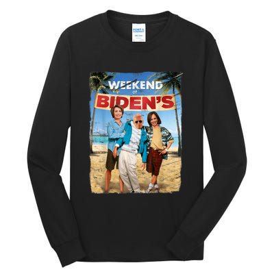 Weekend At Bidens Funny Joe Biden President Democrat Tall Long Sleeve T-Shirt