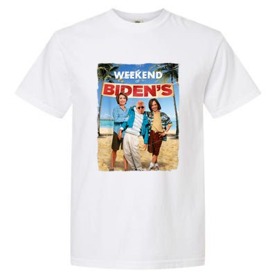 Weekend At Bidens Funny Joe Biden President Democrat Garment-Dyed Heavyweight T-Shirt