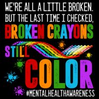 We're All Broken Crayons Still Color Tal Health Awareness Gift Flat Bill Trucker Hat