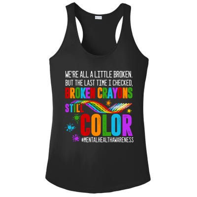 We're All Broken Crayons Still Color Tal Health Awareness Gift Ladies PosiCharge Competitor Racerback Tank