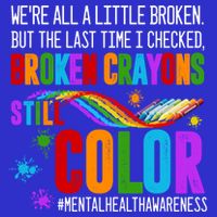 We're All Broken Crayons Still Color Tal Health Awareness Gift Baby Bodysuit