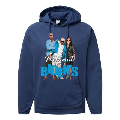 Weekend At BidenS Funny Performance Fleece Hoodie