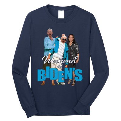 Weekend At BidenS Funny Long Sleeve Shirt