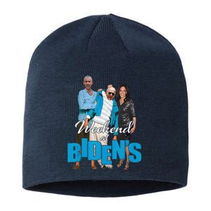 Weekend At BidenS Funny Sustainable Beanie