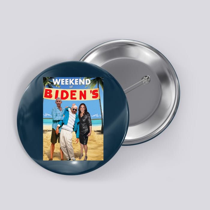 Weekend At BidenS  Weekend At BidenS Button