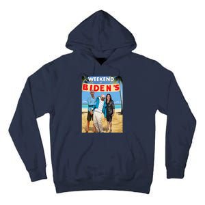 Weekend At BidenS  Weekend At BidenS Tall Hoodie