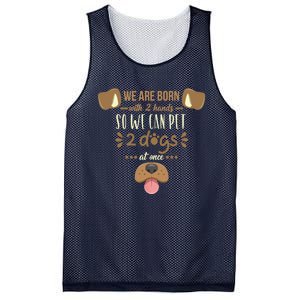 We Are Born With 2 Hands To Pet 2 Dogs At Once Dog Mesh Reversible Basketball Jersey Tank