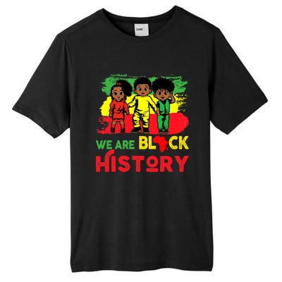 We Are Black History Black History Month Gift Tall Fusion ChromaSoft Performance T-Shirt