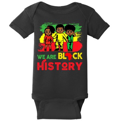 We Are Black History Black History Month Gift Baby Bodysuit