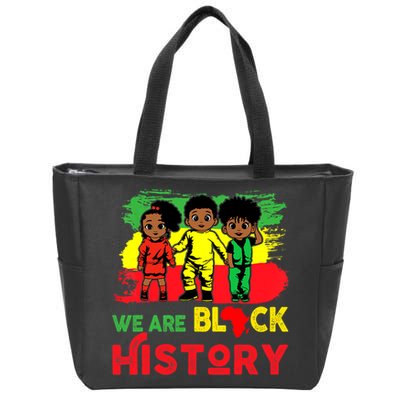 We Are Black History Black History Month Gift Zip Tote Bag