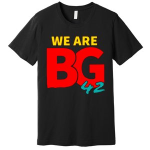 We Are BG 42 Free Brittney Griner Free BG Support Brittney Griner Premium T-Shirt