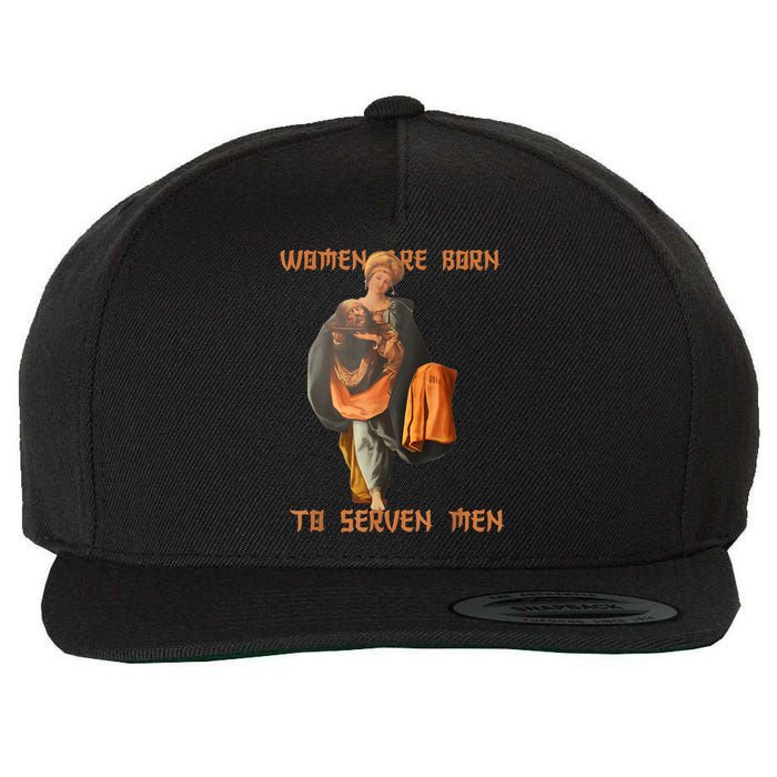 Women Are Born To Serve Donald Trump Wool Snapback Cap