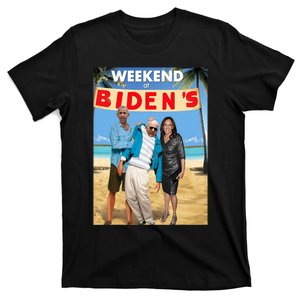 Weekend At Bidens Weekend At Bidens T-Shirt