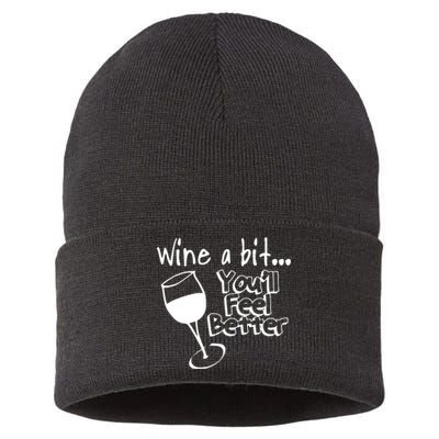 Wine A Bit YouLl Feel Better Sustainable Knit Beanie