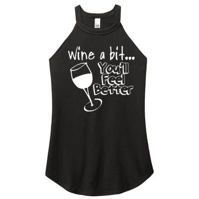 Wine A Bit YouLl Feel Better Women’s Perfect Tri Rocker Tank