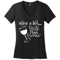 Wine A Bit YouLl Feel Better Women's V-Neck T-Shirt