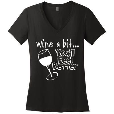 Wine A Bit YouLl Feel Better Women's V-Neck T-Shirt