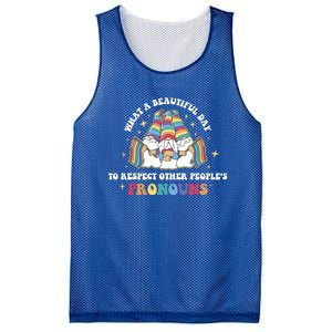 What A Beautiful Day To Respect Other Peoples Pronouns Great Gift Mesh Reversible Basketball Jersey Tank