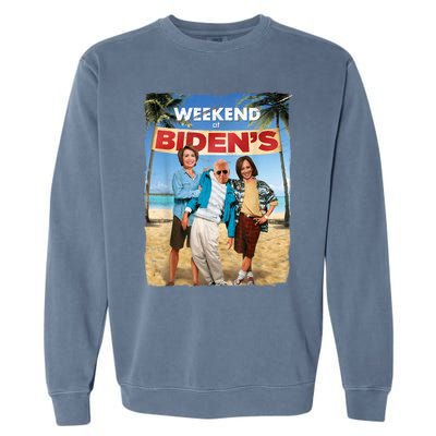 Weekend At Bidens Funny Joe Biden President Democrat Garment-Dyed Sweatshirt