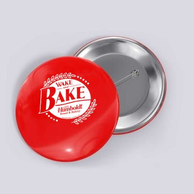 Wake And Bake Humboldt Button
