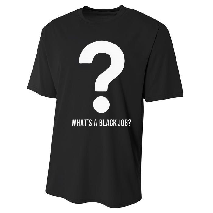 WhatS A Black Job Black Politics Black Professionals Performance Sprint T-Shirt