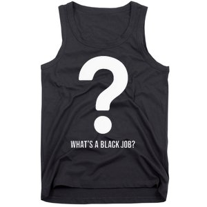 WhatS A Black Job Black Politics Black Professionals Tank Top