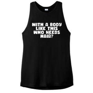 With A Body Like This Who Needs Hair Funny Ladies PosiCharge Tri-Blend Wicking Tank