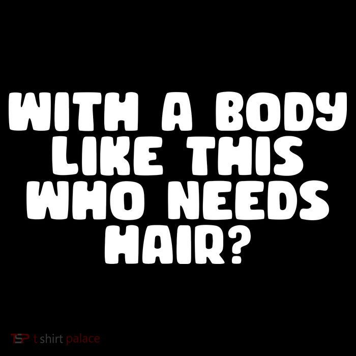 With A Body Like This Who Needs Hair Funny Drawstring Bag