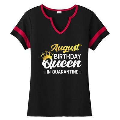 Womens August Birthday Queen In Quarantine Women Birthday Ladies Halftime Notch Neck Tee