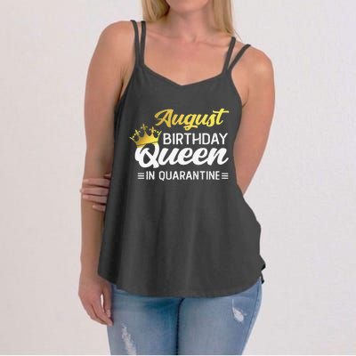 Womens August Birthday Queen In Quarantine Women Birthday Women's Strappy Tank