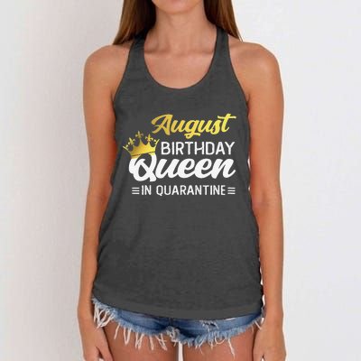 Womens August Birthday Queen In Quarantine Women Birthday Women's Knotted Racerback Tank