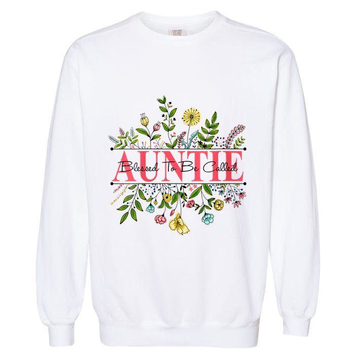 Wildflower Auntie Blessed To Be Called Auntie Garment-Dyed Sweatshirt