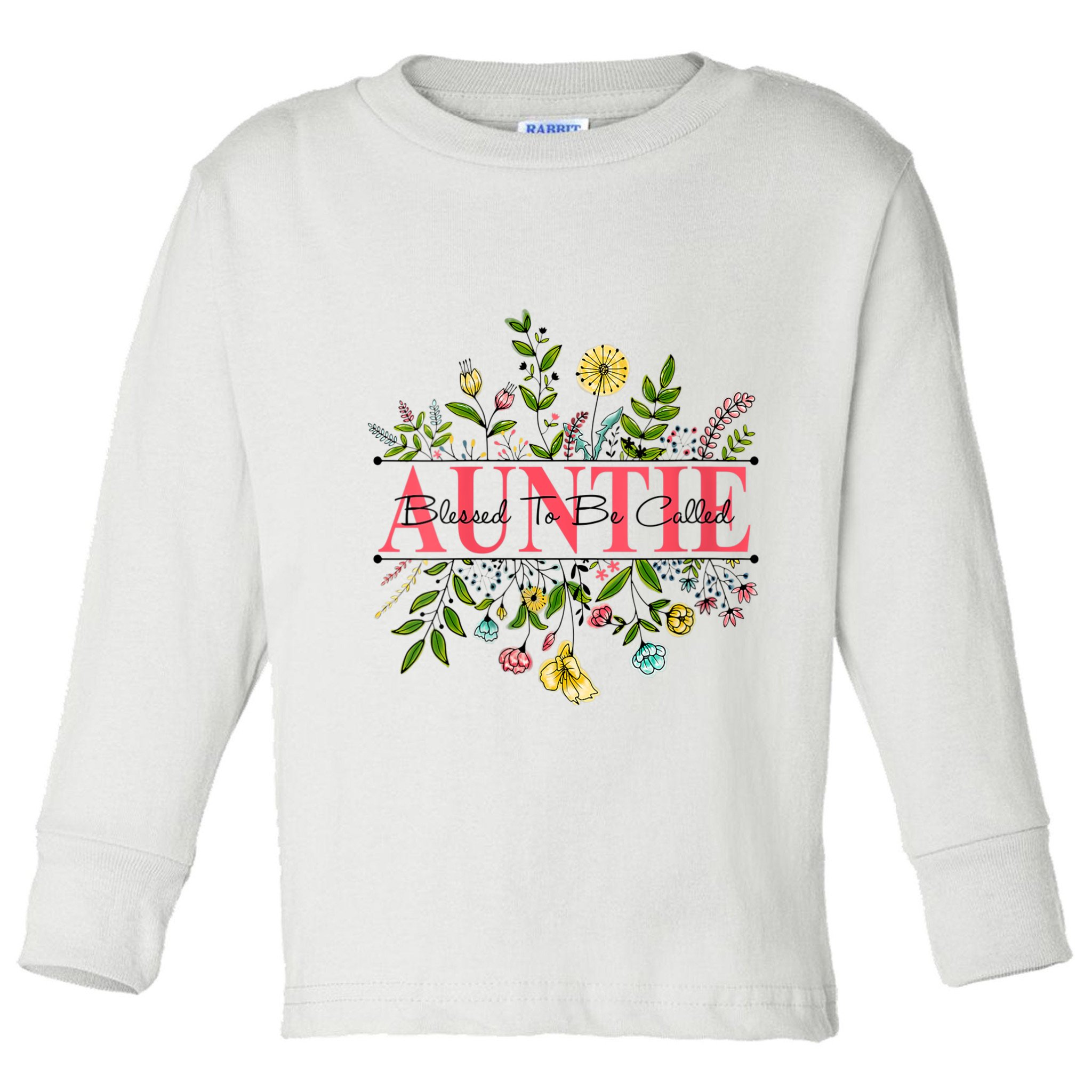 Wildflower Auntie Blessed To Be Called Auntie Toddler Long Sleeve Shirt