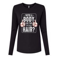  With A Body Like This Who Needs Hair Funny Bald Head Qu  Womens Cotton Relaxed Long Sleeve T-Shirt