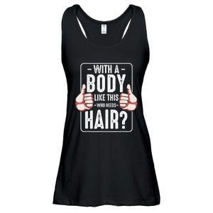  With A Body Like This Who Needs Hair Funny Bald Head Qu  Ladies Essential Flowy Tank