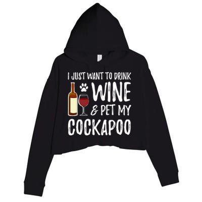 Wine And Cockapoo Cool Gift Funny Dog Mom Or Dog Dad Gift Idea Great Gift Crop Fleece Hoodie