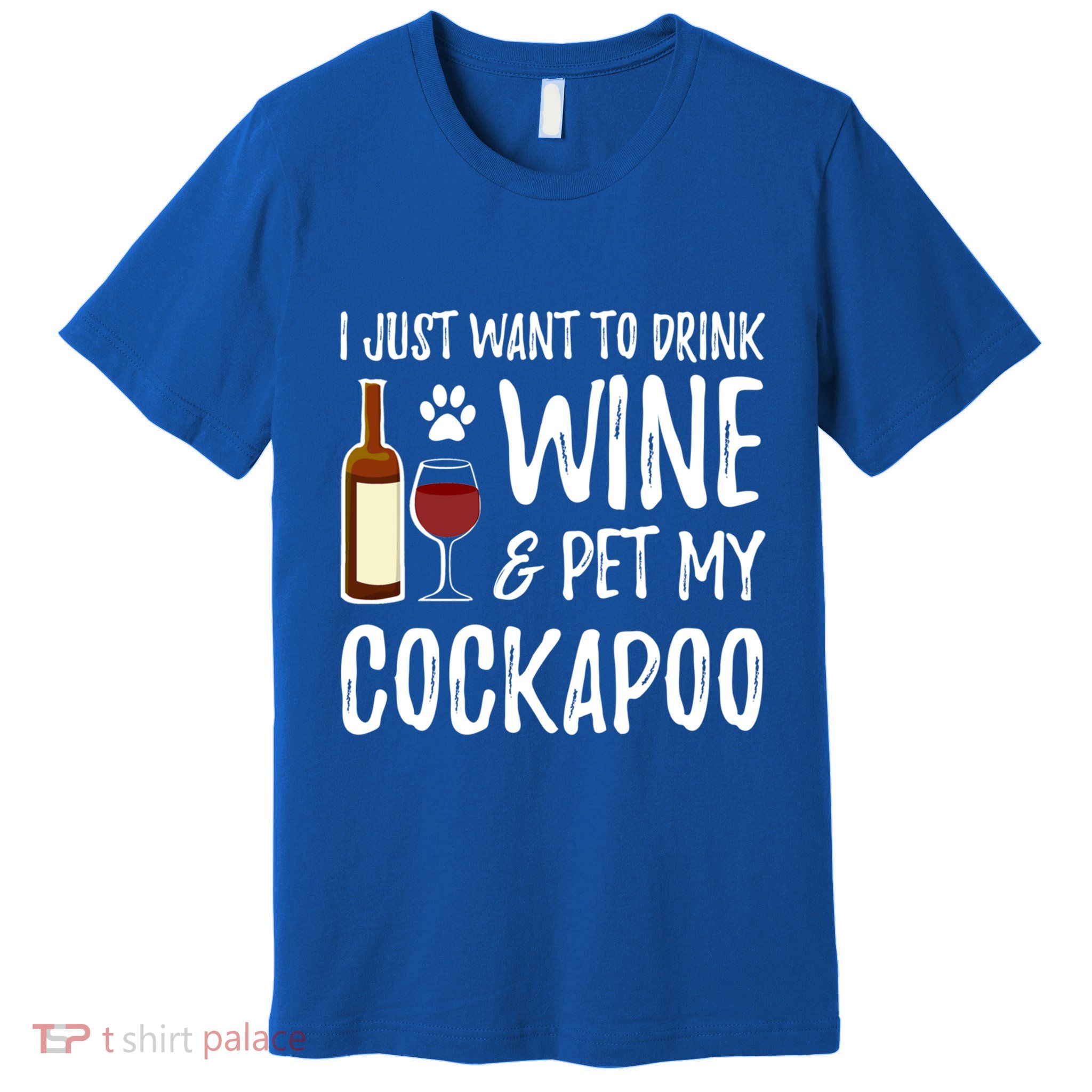 Wine And Cockapoo Cool Gift Funny Dog Mom Or Dog Dad Gift Idea Great Gift Premium T-Shirt